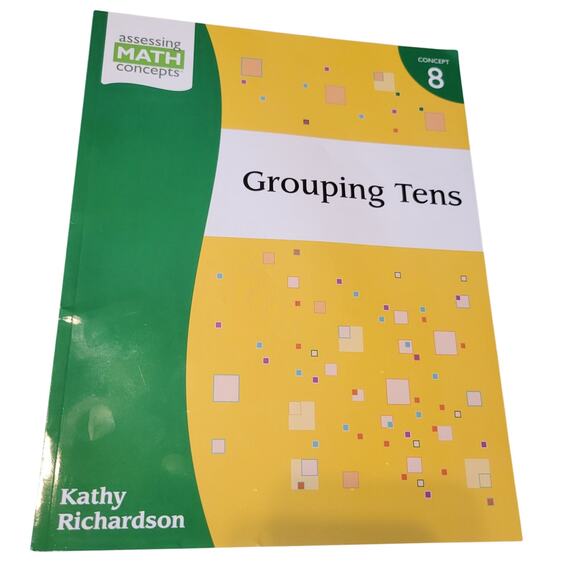 Grouping Tens Book 8 Kathy Richardson 45 Student Forms Assessing Math Concepts - Picture 2 of 13